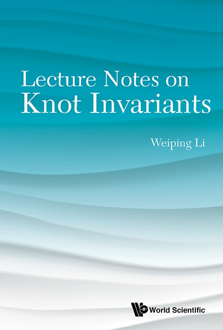 Front cover_Lecture Notes On Knot Invariants