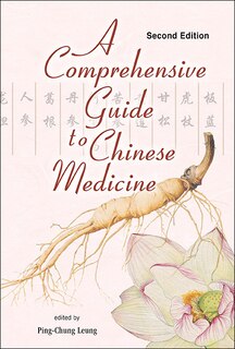 Front cover_Comprehensive Guide To Chinese Medicine, A ()