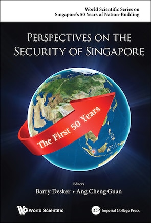 Perspectives On The Security Of Singapore: The First 50 Years