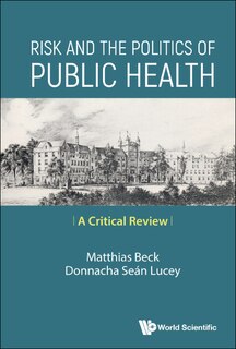 Front cover_Risk And The Politics Of Public Health