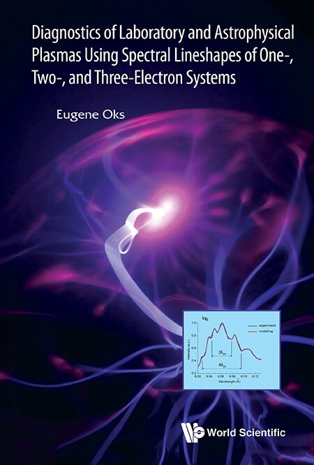 Front cover_Diagnostics Of Laboratory And Astrophysical Plasmas Using Spectral Lineshapes Of One-, Two-, And Three-electron Systems