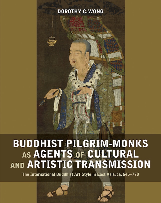 Couverture_Buddhist Pilgrim-monks As Agents Of Cultural And Artistic Transmission