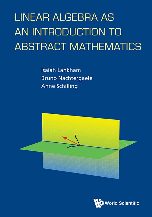 Front cover_Linear Algebra As An Introduction To Abstract Mathematics