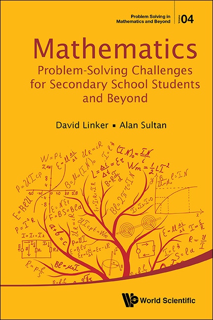 Front cover_Mathematics Problem-solving Challenges For Secondary School Students And Beyond