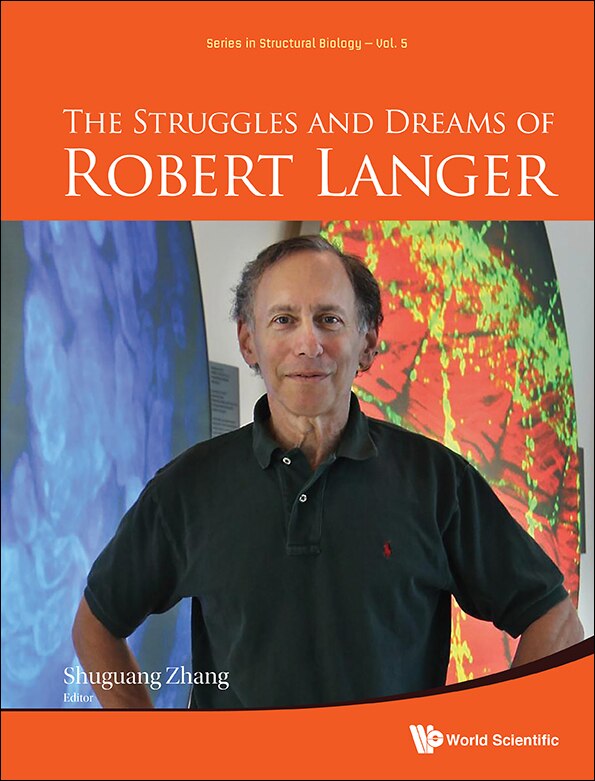 Front cover_Struggles And Dreams Of Robert Langer, The