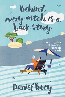 Behind Every Itch Is A Back Story: The Struggles Of Growing Up With Rash