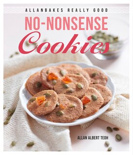 Allanbakes Really Good No-nonsense Cookies