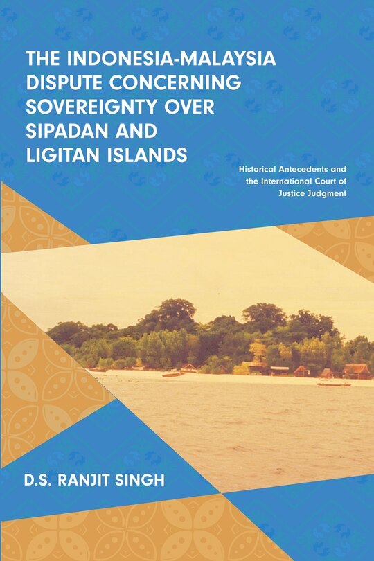 Couverture_The Indonesia-Malaysia Dispute Concerning Sovereignty over Sipadan and Ligitan Islands