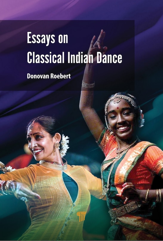 Front cover_Essays On Classical Indian Dance