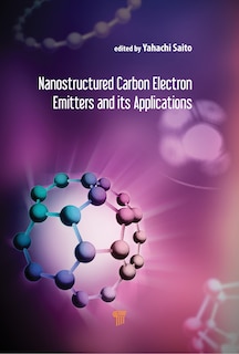 Front cover_Nanostructured Carbon Electron Emitters And Their Applications