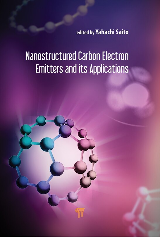 Front cover_Nanostructured Carbon Electron Emitters And Their Applications