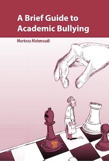 Front cover_A Brief Guide To Academic Bullying