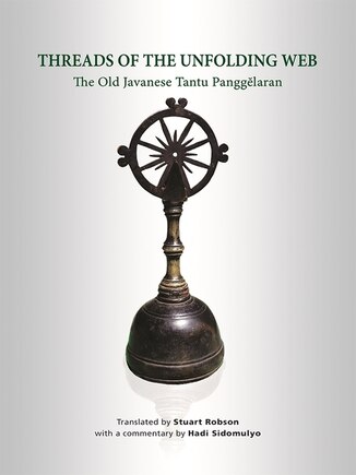 Threads of the Unfolding Web: The Old Javanese Tantu Panggelaran