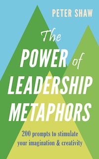 Couverture_The Power Of Leadership Metaphors