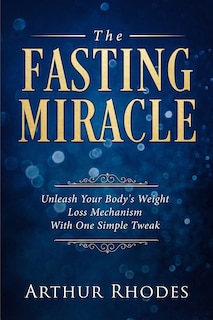Couverture_Intermittent Fasting - The Fasting Miracle