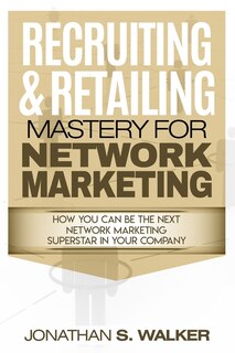 Couverture_Network Marketing - Recruiting & Retailing Mastery