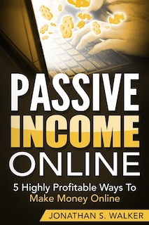 Front cover_Passive Income Online - How To Earn Passive Income For Early Retirement