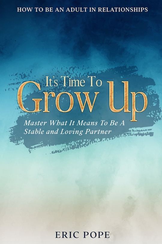 Front cover_How To Be An Adult In Relationships