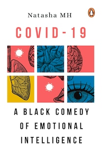 Covid-19: A Black Comedy Of Emotional Intelligence