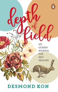 Depth Of Field: My Guided Journal For Self Healing