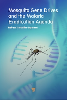 Front cover_Mosquito Gene Drives and the Malaria Eradication Agenda