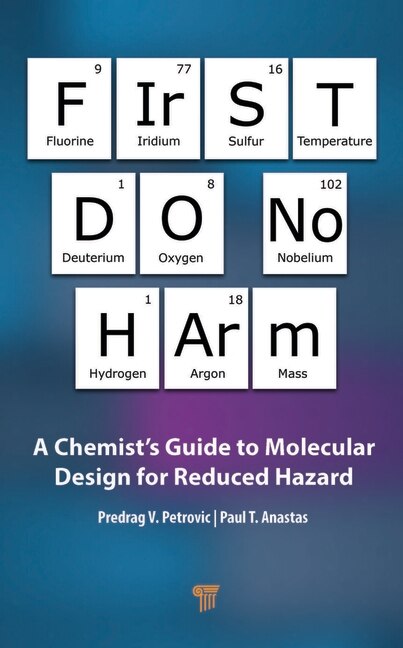 First Do No Harm: A Chemist's Guide to Molecular Design for Reduced Hazard