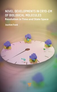 Front cover_Novel Developments in Cryo-EM of Biological Molecules