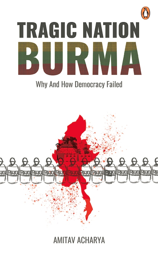 Front cover_TRAGIC NATION BURMA: Why and how democracy failed