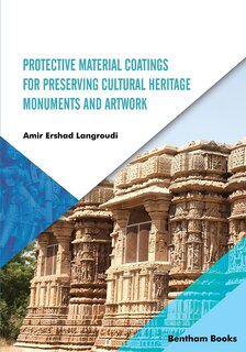 Protective Material Coatings For Preserving Cultural Heritage Monuments and Artwork