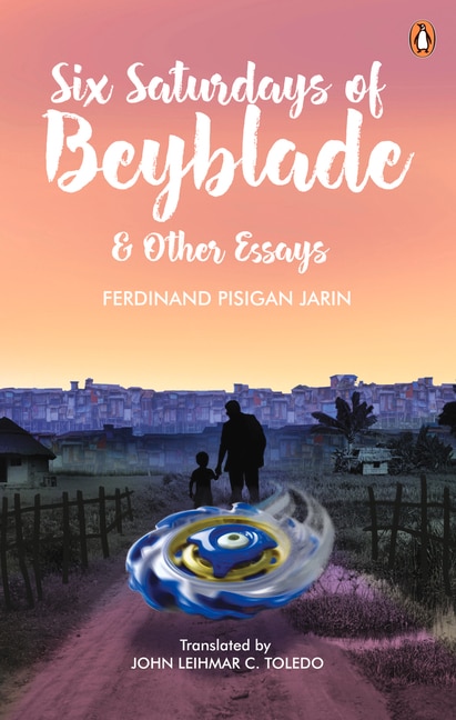 Front cover_Six Saturdays of Beyblade and Other Essays