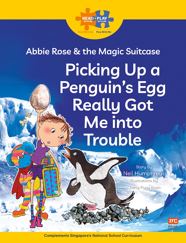 Couverture_Read + Play: Abbie Rose and the Magic Suitcase:  Picking Up a Penguin’s Egg Really Got Me into Trouble