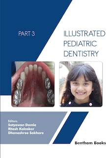 Illustrated Pediatric Dentistry - Part 3