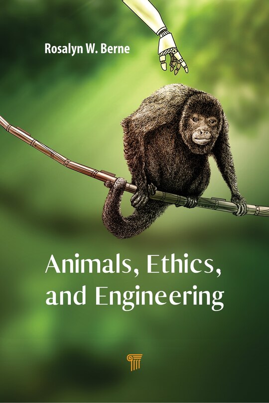 Animals, Ethics, And Engineering: Intersections And Implications Book ...