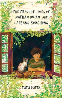 Front cover_The Fraught Lives of Nathan Kwan and Lapsang Souchong