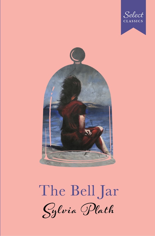 Front cover_Select Classics: The Bell Jar