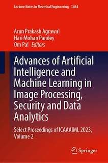 Couverture_Advances of Artificial Intelligence and Machine Learning in Image Processing, Security and Data Analytics
