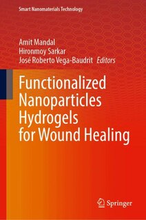 Couverture_Functionalized Nanoparticles Hydrogels for Wound Healing