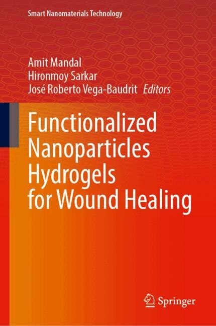Couverture_Functionalized Nanoparticles Hydrogels for Wound Healing