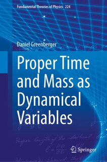 Couverture_Proper Time and Mass as Dynamical Variables