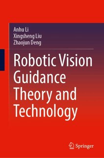 Front cover_Robotic Vision Guidance Theory and Technology