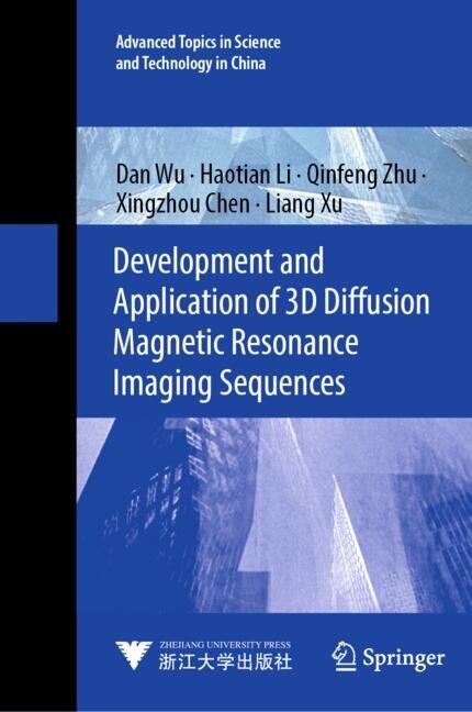 Couverture_Development and Application of 3D Diffusion Magnetic Resonance Imaging Sequences