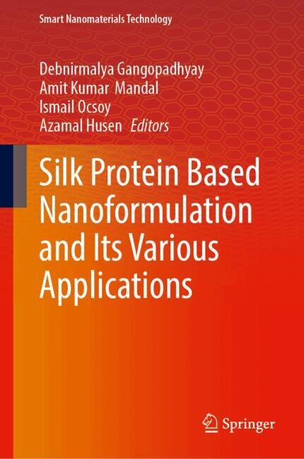 Couverture_Silk Protein Based Nanoformulation and Its Various Applications
