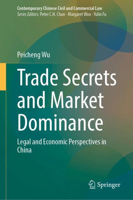 Front cover_Trade Secrets and Market Dominance