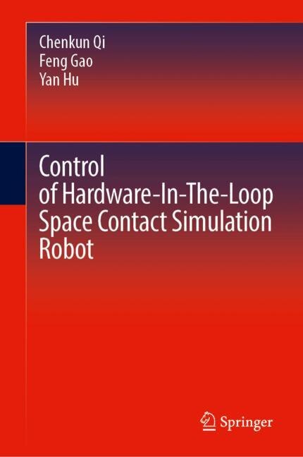 Couverture_Control of Hardware-In-The-Loop Space Contact Simulation Robot