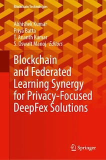 Couverture_Blockchain and Federated Learning Synergy for Privacy-Focused DeepFex Solutions