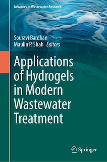 Front cover_Applications of Hydrogels in Modern Wastewater Treatment