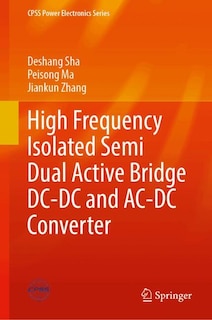 Front cover_High Frequency Isolated Semi Dual Active Bridge DC-DC and AC-DC Converter