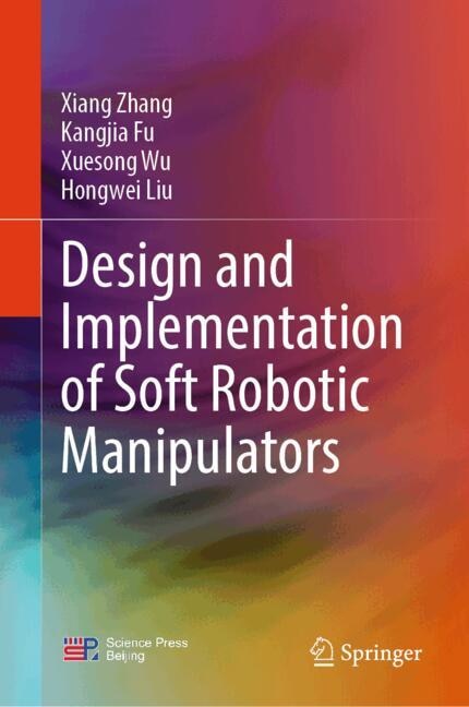 Front cover_Design and Implementation of Soft Robotic Manipulators