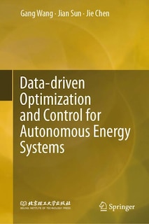 Front cover_Data-driven Optimization and Control for Autonomous Energy Systems