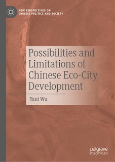 Front cover_Possibilities and Limitations of Chinese Eco-City Development
